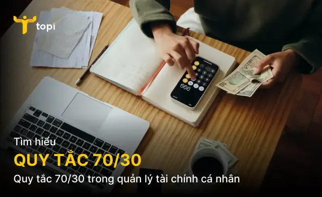 Quy tắc 70/30 trong quản lý tài chính cá nhân