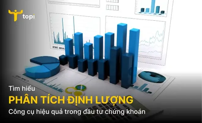 Phân tích định lượng – Công cụ hiệu quả trong đầu tư chứng khoán