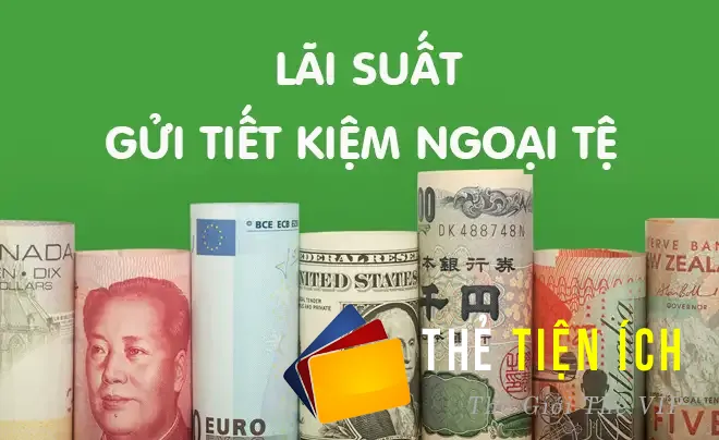 Gửi tiết kiệm ngoại tệ