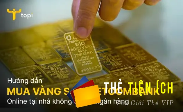 Cách mua vàng SJC ngân hàng Vietcombank online tại nhà