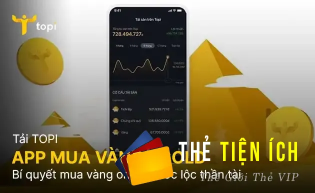 Tải Topi: App mua vàng eGold trực tuyến – rước lộc thần tài