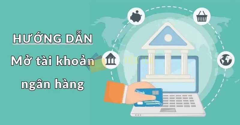 Hướng dẫn mở tài khoản ngân hàng online nhanh với căn cước công dân 2025