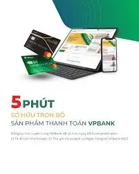 Mở tài khoản VPBank nhận thẻ tín dụng 200 triệu